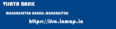 VIJAYA BANK  MAHARASHTRA KARAD,MAHARASTRA    ifsc code
